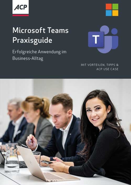Microsoft Teams Praxisguide - Erfolgreiche Anwendung im Business-Alltag